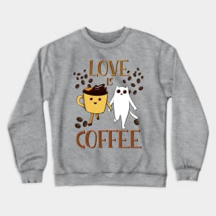 Coffee love Crewneck Sweatshirt